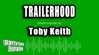 Toby Keith - Trailerhood (Karaoke Version)