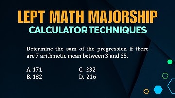LEPT MATH MAJORSHIP REVIEWER | CALCULATOR TECHNIQUES | SUM OF ARITHMETIC PROGRESSION