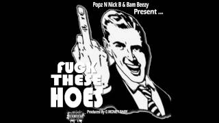 Bam Beezy Feat. KiDDPOPZ - FUCK THESE HOES