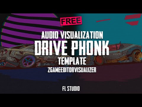 FREE / Audio Visualization / DRIVE PHONK / Template / ZGameEditorVisualizer / FL Studio
