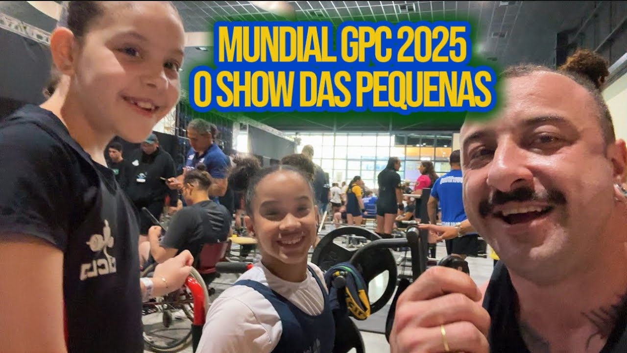VLOG - MUNDIAL GPC 2025 - O SHOW DAS PEQUENAS - COMPETIÇÃO - CAMBORIÚ- POWERLIFTING