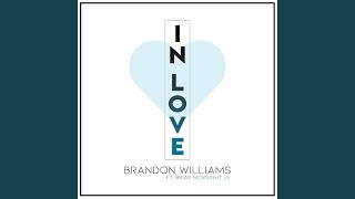 Vignette de la vidéo "Brandon Williams - In Love"