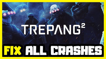 FIX Trepang2 Crashing, Not Launching, Freezing & Black Screen