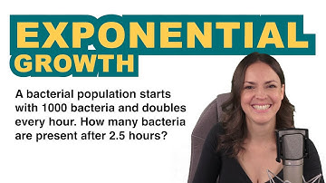 Exponential Growth Explained – Bacteria Problem