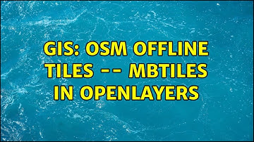 GIS: OSM offline tiles -- mbtiles in openlayers (2 Solutions!!)