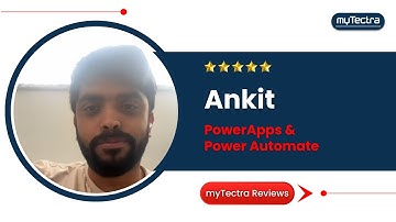 myTectra Reviews | PowerApps & Power Automate | Ankit | myTectra Student Review | Training Feedback