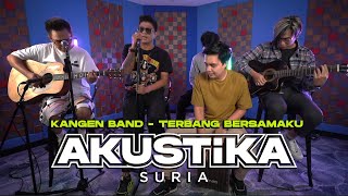 Kangen Band- Terbang Bersamaku (LIVE) #AkustikaSuria