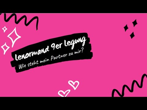 9er Legung! Ist er ehrlich zu mir? Wie steht er zu mir? Kartenlegung mit den Lenormandkarten