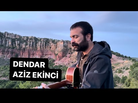 Aziz Ekinci -Dendar