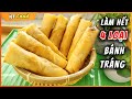 Bí Quyết Mới, Chả Giò Giòn Lâu Độc Đáo - Làm 4 Loại Bánh Tráng  - Không Giấm Không Cốt Dừa | KT Food