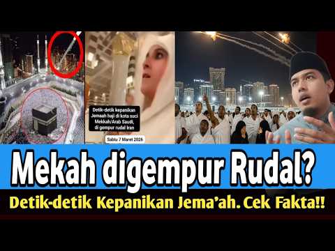 Mekah digempur Rud4l, Detik-detik Kepanikan Jema'ah. Cek Fakta!!!
