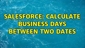 Salesforce: Calculate business days between two dates