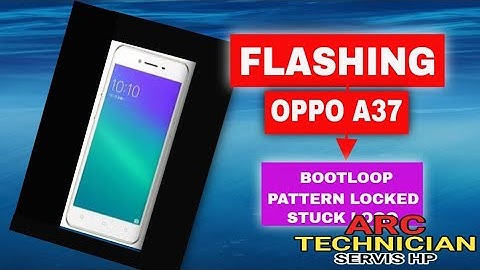 How to flash Oppo A37fw - Forgot Screen Password Pattern #AT-10