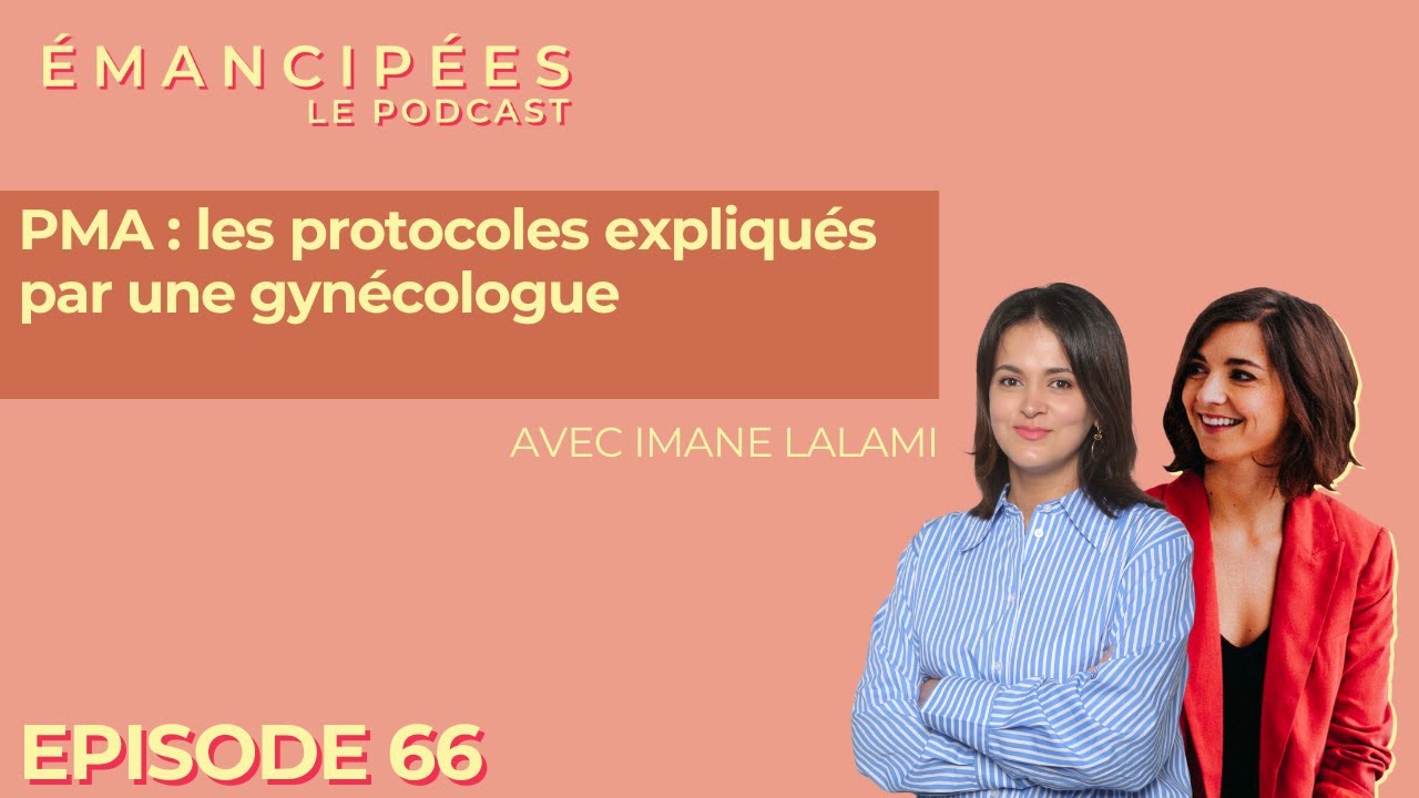 PMA : les protocoles expliqués par une gynécologue