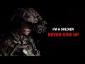 I'm A Soldier - "Never Give Up" (2022)