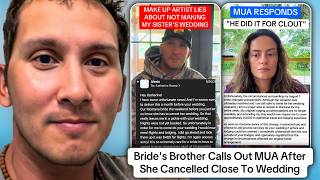 Bride's Brother Calls Out MUA For "Lying" In Wild Wedding Controversy