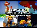 A Disney Villains Retrospective Part 7: Brer Fox and Brer Bear