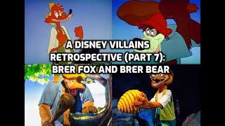 A Disney Villains Retrospective Part 7: Brer Fox and Brer Bear