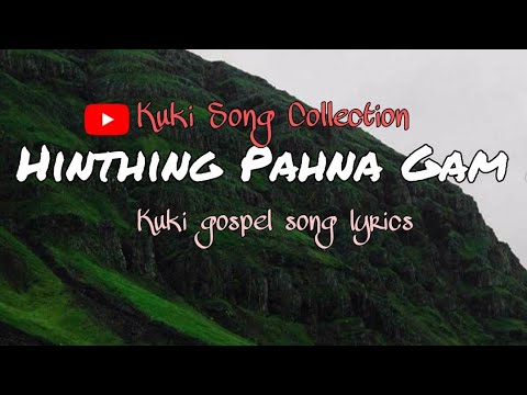 Hinthing Pahna Gam  Kuki Gospel Song Lyrics