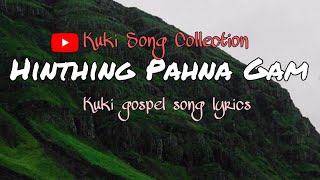 Hinthing Pahna Gam  Kuki Gospel Song S