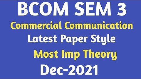 Commercial Communication | bcom sem 3 | gujarat university |latest Paper pattern| dec-2021 |