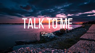 ZAYN - Talk To Me (Lyrics)