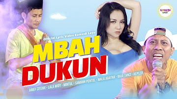 MBAH DUKUN - Woko Channel ft Lala Widy & Arif Citenx , Mintul, Samirin Pentol, Komedi Lagu [LIRIK]