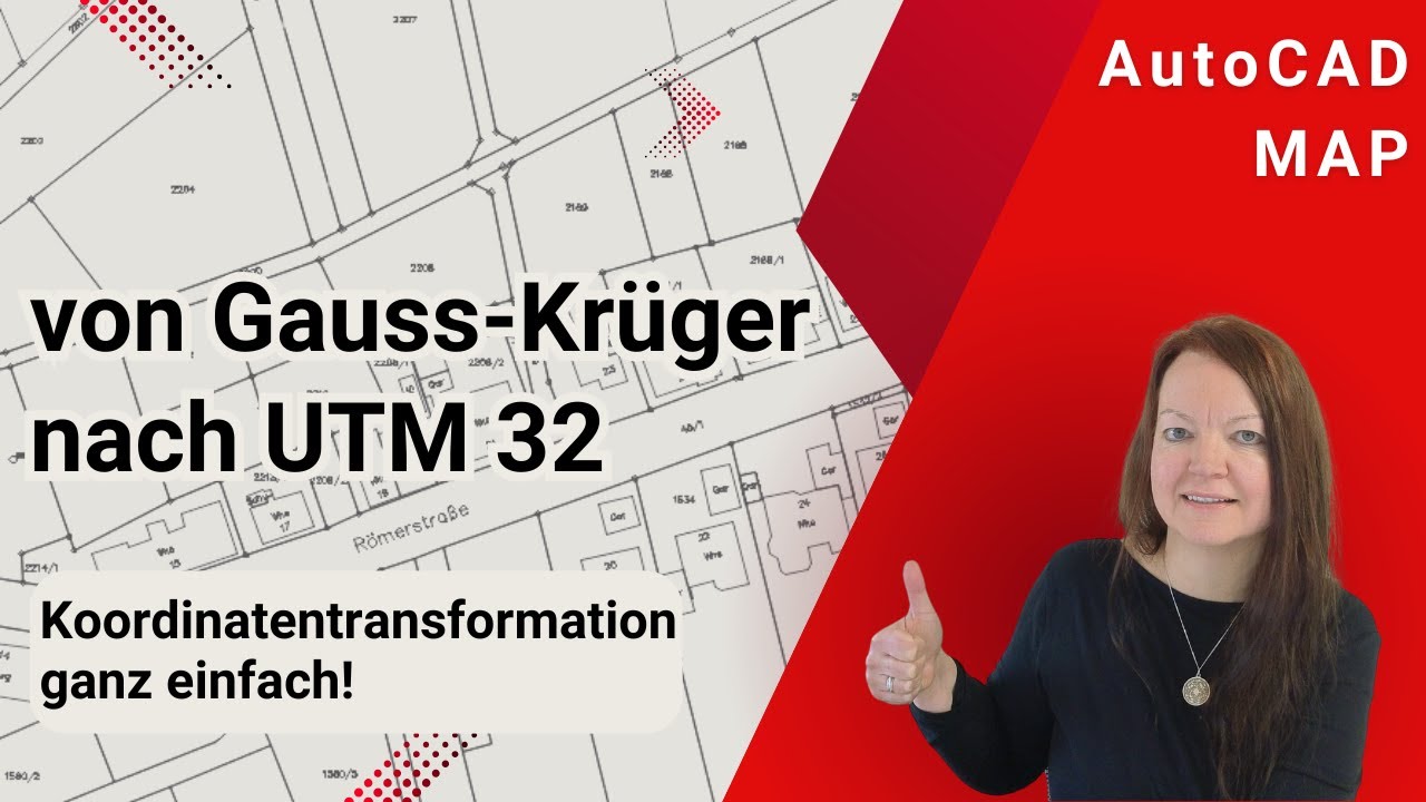 Von Gauss Krüger zu UTM 32: Koordinatentransformation ganz einfach mit AutoCAD MAP