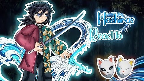 Hashiras react to Tomioka Giyuu//Part 1/5//Хашира реагируют на Томиоку Гию//Demon slayer