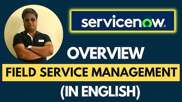 ServiceNow Field Service Management Overview | ServiceNow FSM