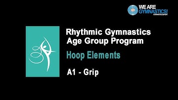 Rhythmic Gymnastics Age Group Program - Hoop Element A1 Grip