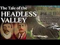 Legend of the Lost McLeod Mine: The Tale of Willie and Frank McLeod [Headless Valley Documentary]