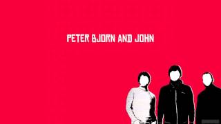 Video thumbnail of "Peter Bjorn and John - From Now On"