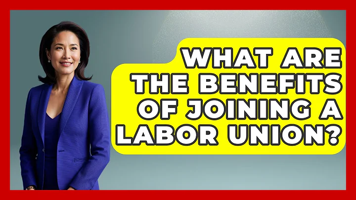 What Are The Benefits Of Joining A Labor Union? - Making Politics Simple