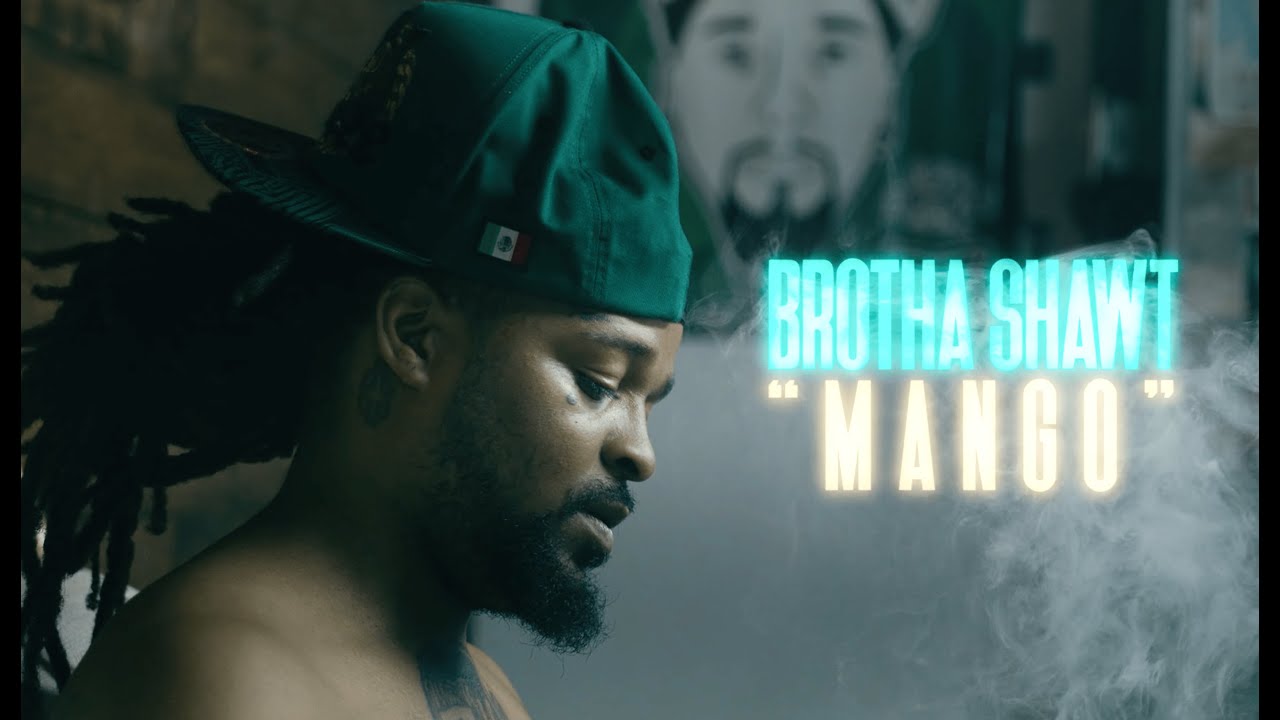 Brotha SHAWT - "Mango"