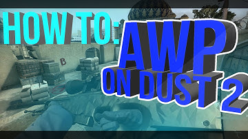How to AWP on Dust 2 - CS:GO Tips and Tricks