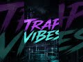 #trap #viral #foryou