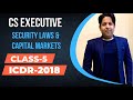 ICDR-2018 CLASS-5| CS EXECUTIVE GROUP-2 | SECURITY LAWS &amp; CAPITAL MARKETS