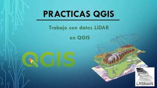 Trabajo con datos LiDAR en QGIS