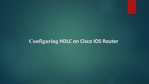 Configuring HDLC on Cisco IOS Router
