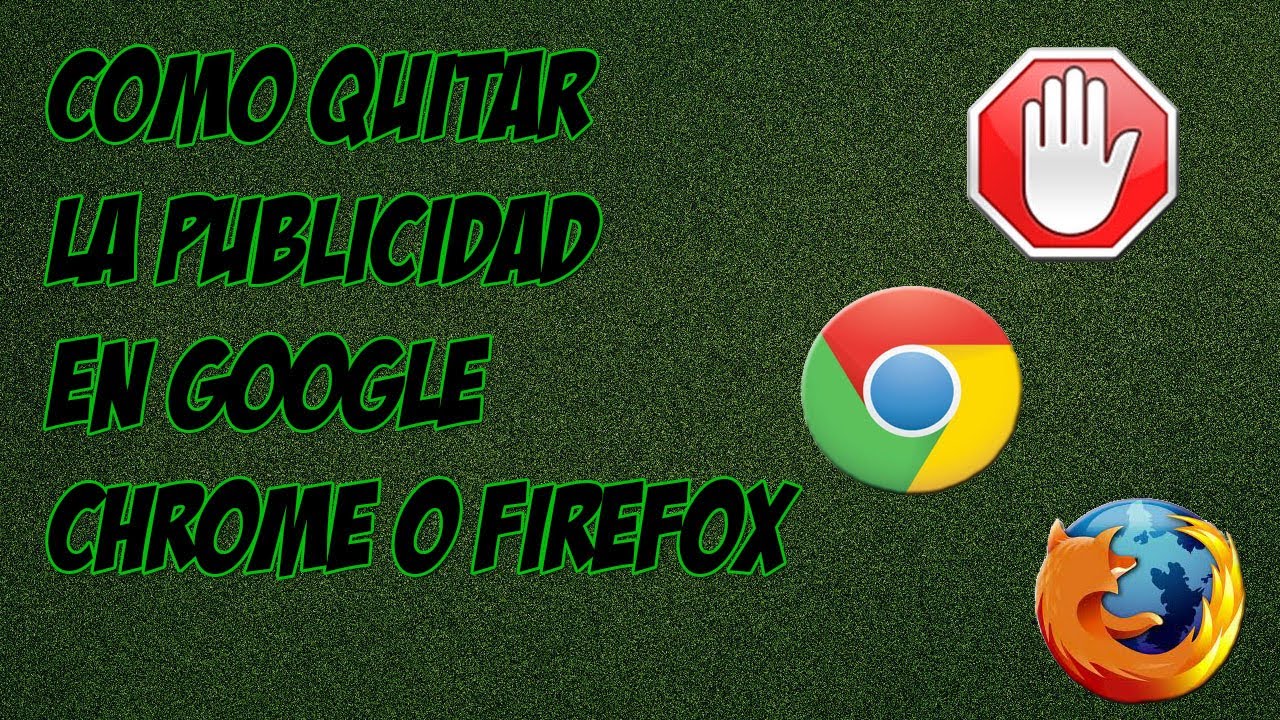 Como quitar publicidad en Google Chrome y Mozilla Firefox YouTube Como quitar publicidad en Google Chrome y Mozilla Firefox YouTube