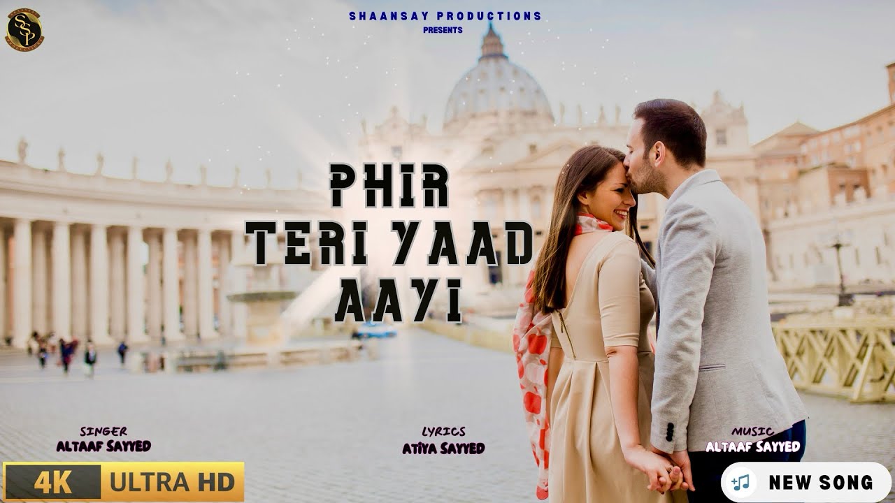Phir Teri Yaad Aayi  New Song  Altaaf Sayyed  Atiya Sayyed  Super Romantic Hit