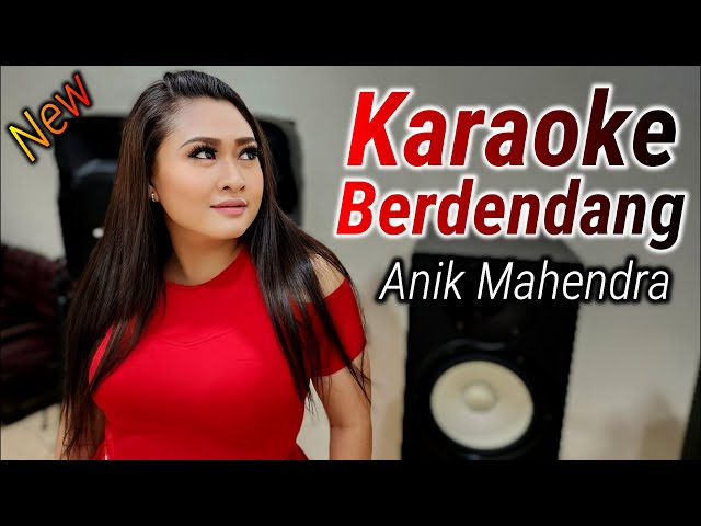 BERDENDANG KARAOKE DUET ANIK MAHENRA NEW class=