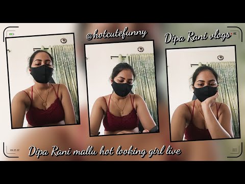 Dipa Rani mallu hot looking girl live | Dipa Rani vlogs | #dipa #vlogs