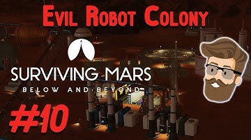 Electric Drain (Evil Robot Colony Part 10) - Surviving Mars Below & Beyond Gameplay