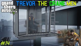 GTA V - Scouting The Port: Trevor & Floyd Hebert, Handler Crate