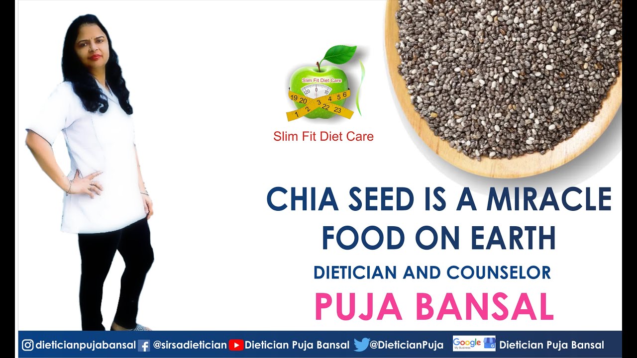CHIA SEED IS A MIRACLE FOOD ON EARTH | DIETICIAN AND COUNSELOR PUJA