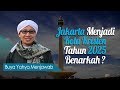 Jakarta Menjadi Kota Kristen Tahun 2025, Benarkah ? - Buya Yahya Menjawab