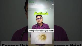 Foamy Urine (Frothuria) Explained | Early Sign of Kidney Disease? | Dr. Bhanu Mishra