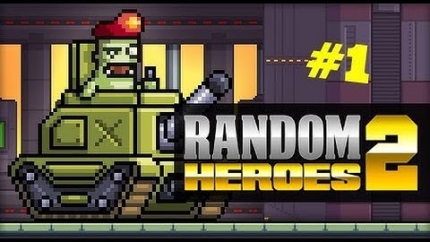 Random Heroes 2 EP1 Level 1 and 2 THE RETURN!